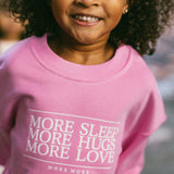 More More Crewneck- Pink